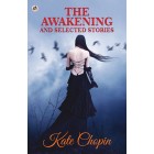 The Awakening and Selected Stories