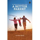 10 Minutes To Become A Better Parent