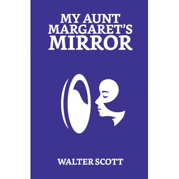 My Aunt Margaret’s Mirror